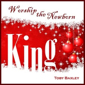 Worship the Newborn King