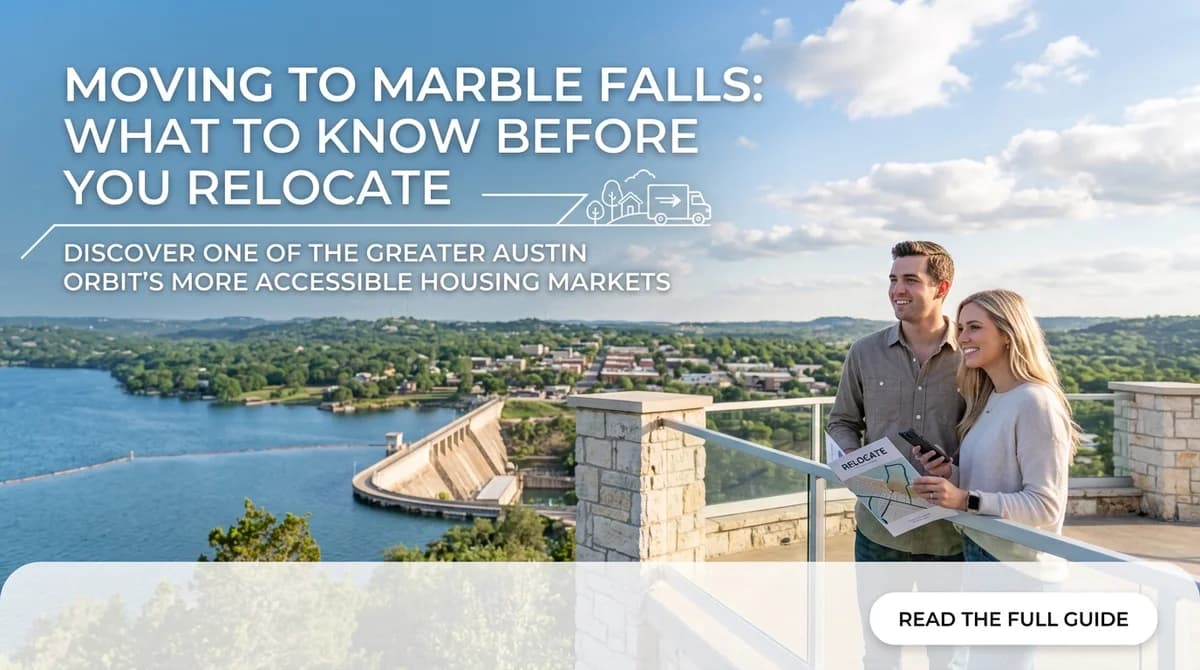 Moving to Marble Falls: What to Know Before You Relocate
