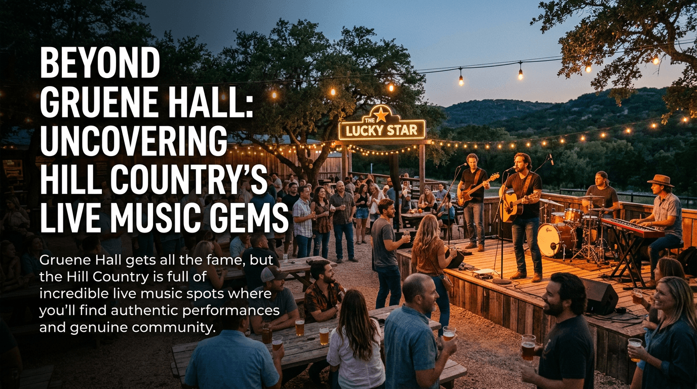 Live Music Venues in the Hill Country That Aren't Gruene Hall